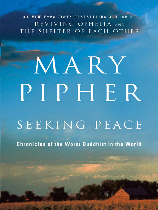 Title details for Seeking Peace by Mary Pipher, PhD - Available